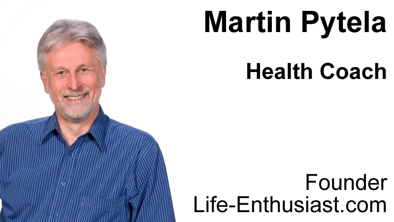 picture of Martin Pytela with words Health Coach and Founder of Life-Enthusiast.com