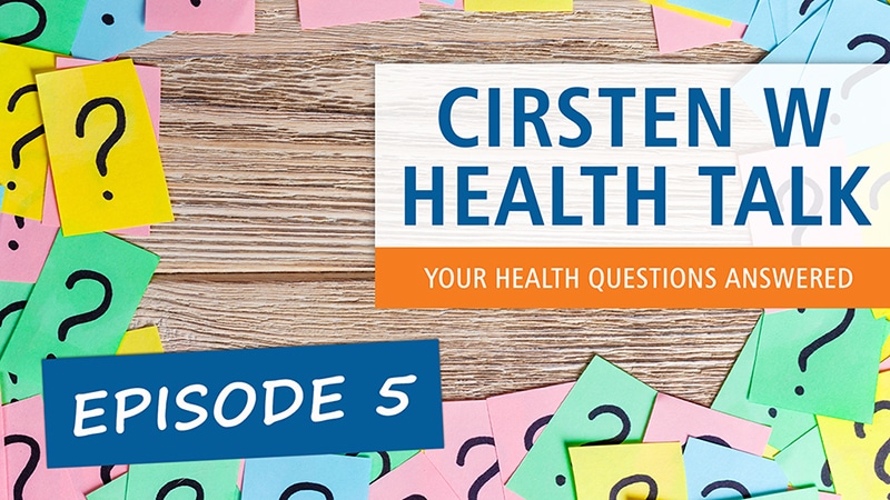 Cirsten Weldone Health Talks Episode 05