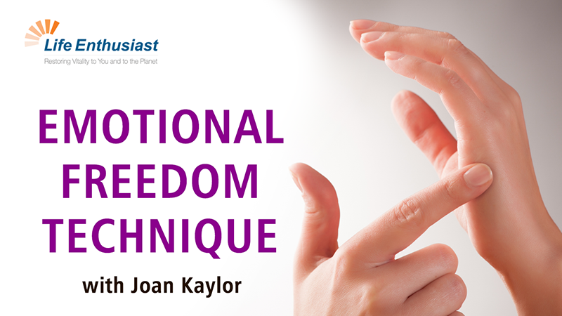 blog, Emotional Freedom Technique with Joan Kaylor