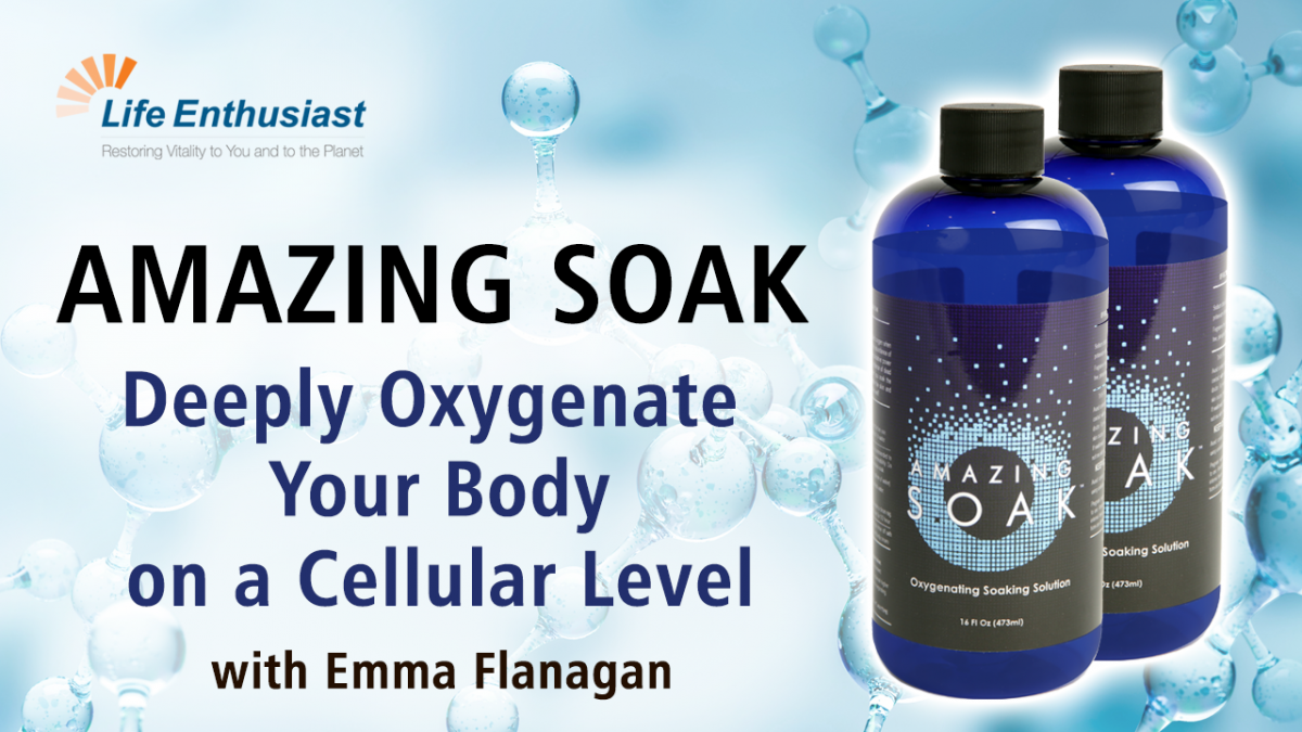 blog, Amazing Soak, Deeply Oxygenate your Body on a Cellular Level with Emma Flanangan