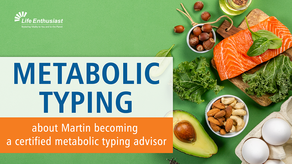 Metabolic Typing about Martin becoming a certified metabolic typing advisor - showing green leaves, nuts, avocado, eggs in the background