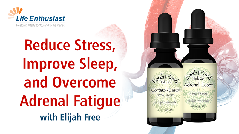 blog, Reduce Stress, Improve Sleep and Overcome Adrenal Fatigue with Elijah Free