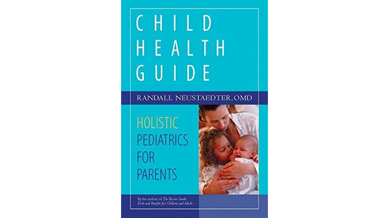 book Child Health Guide by Randall Neustaedter, OMD