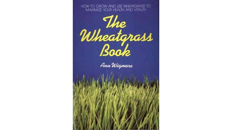 book, The Wheatgrass Book by Ann Wigmore