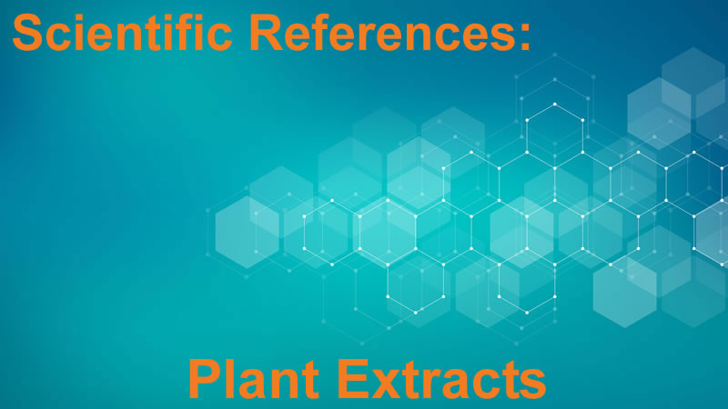 Scientific References: Plant Extracts
