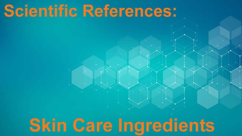 Scientific References: Skin Care Ingredients